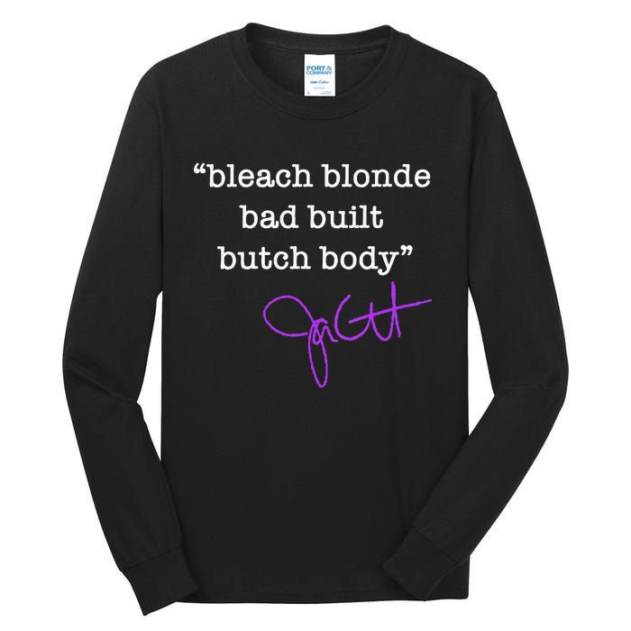 Bleach Blonde Bad Built Butch Body Jasmine Crockett Tall Long Sleeve T-Shirt