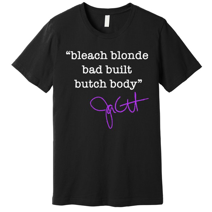 Bleach Blonde Bad Built Butch Body Jasmine Crockett Premium T-Shirt