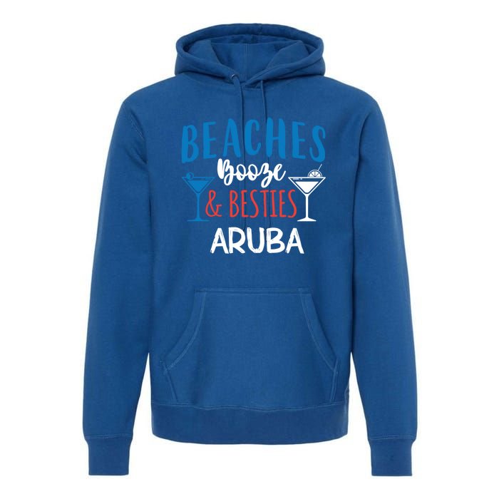 Beaches Booze Besties Bachelorette Aruba Trip Gift Premium Hoodie