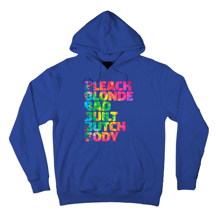 Bleach Blonde Bad Built Butch Body Hoodie