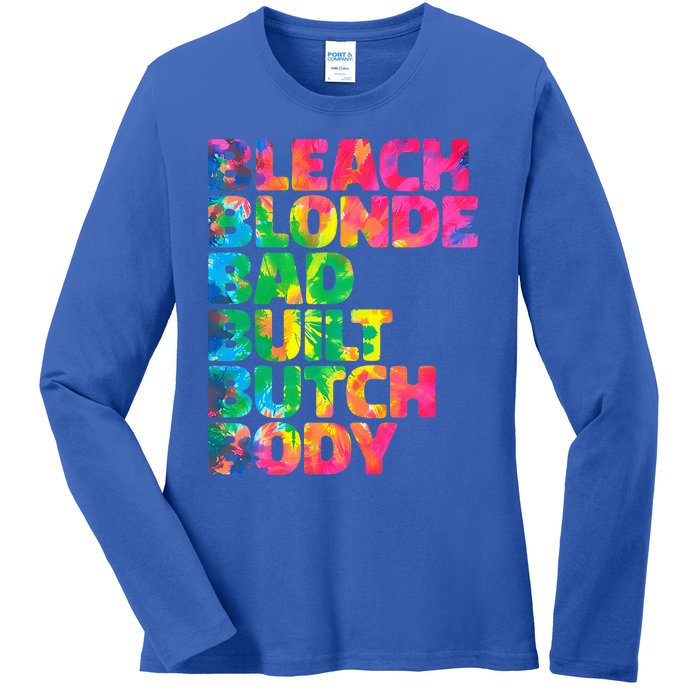 Bleach Blonde Bad Built Butch Body Ladies Long Sleeve Shirt