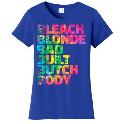 Bleach Blonde Bad Built Butch Body Women's T-Shirt