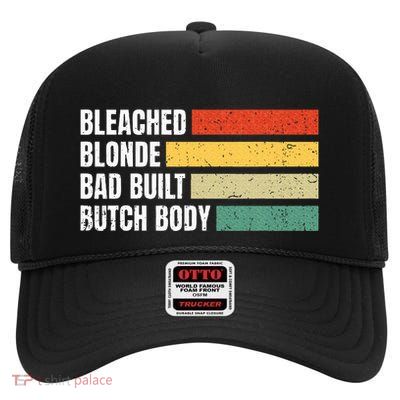 Bleached Blonde Bad Built Butch Body High Crown Mesh Back Trucker Hat