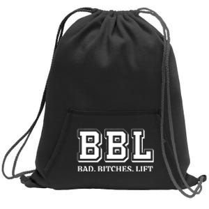 Bbl Bad Bitches Lift Sweatshirt Cinch Pack Bag