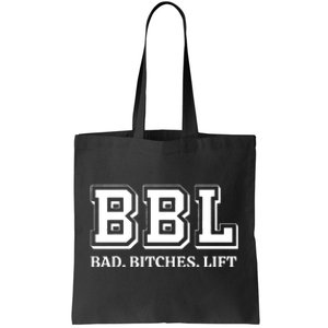 Bbl Bad Bitches Lift Tote Bag