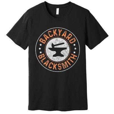 Blacksmith Backyard Blacksmithing Forge Forging Gift Premium T-Shirt