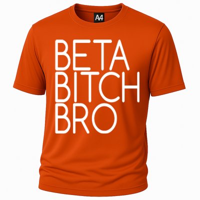 Beta Bitch Bro Cooling Performance Crew T-Shirt