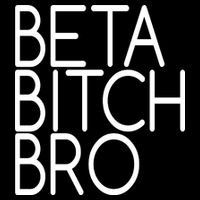 Beta Bitch Bro Tall T-Shirt