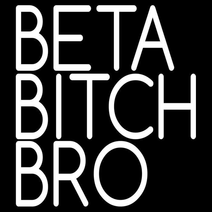 Beta Bitch Bro Tall T-Shirt