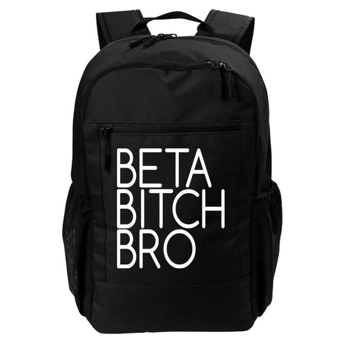 Beta Bitch Bro Backpack