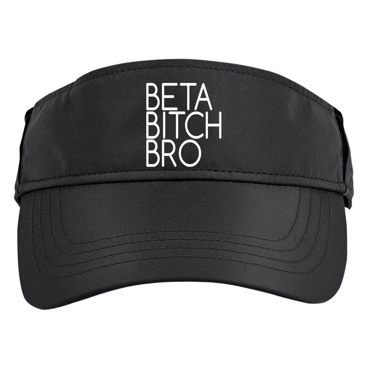 Beta Bitch Bro Adult Drive Performance Visor
