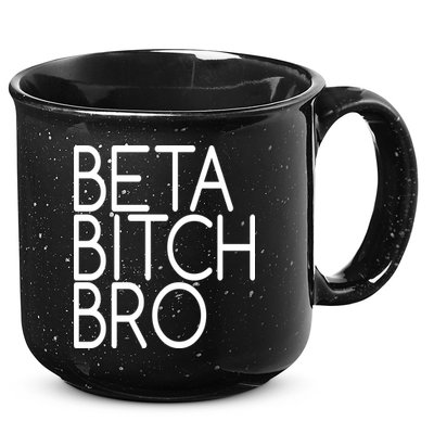 Beta Bitch Bro 15oz Campfire Ceramic Mug
