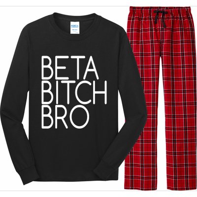 Beta Bitch Bro Long Sleeve Pajama Set