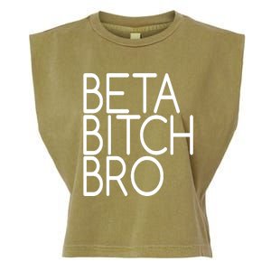 Beta Bitch Bro Garment-Dyed Women's Muscle Tee