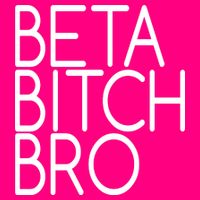 Beta Bitch Bro Button