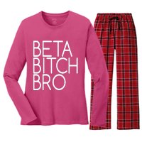 Beta Bitch Bro Women's Long Sleeve Flannel Pajama Set 