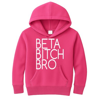 Beta Bitch Bro Kids Hoodie