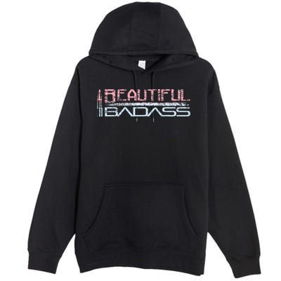 Beautiful Badass Premium Pullover Hoodie