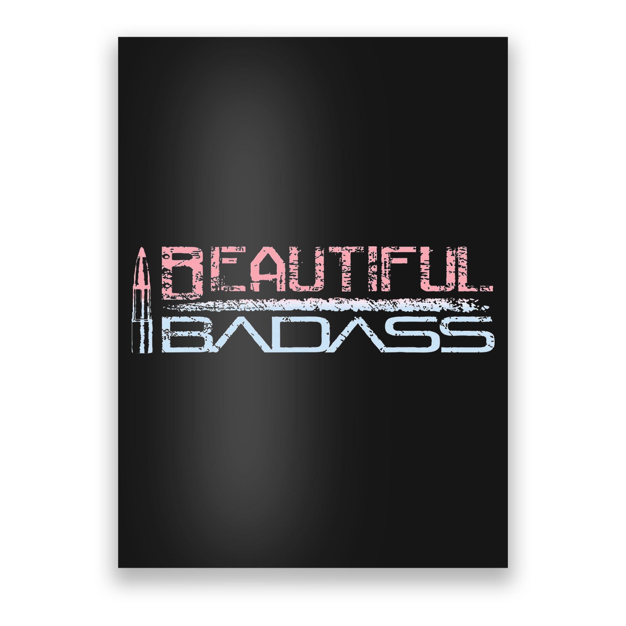 Beautiful Badass Poster