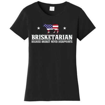 Brisketarian Because Brisket Never Disappoints BBQ Lover Women's T-Shirt