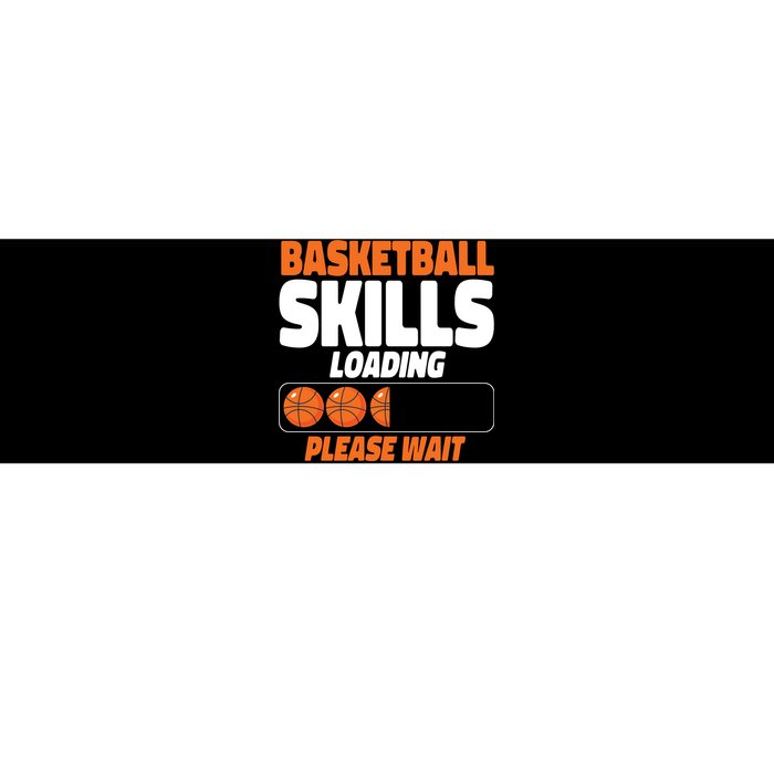 Basketball Bball Basketball Skills Loading Please Wait Bumper Sticker