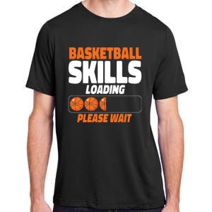 Basketball Bball Basketball Skills Loading Please Wait Adult ChromaSoft Performance T-Shirt