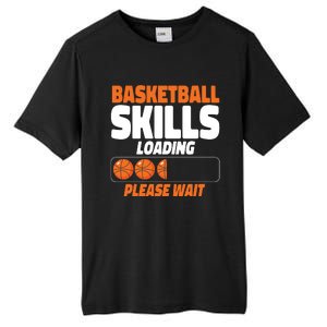 Basketball Bball Basketball Skills Loading Please Wait Tall Fusion ChromaSoft Performance T-Shirt