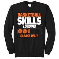 Basketball Bball Basketball Skills Loading Please Wait Tall Sweatshirt