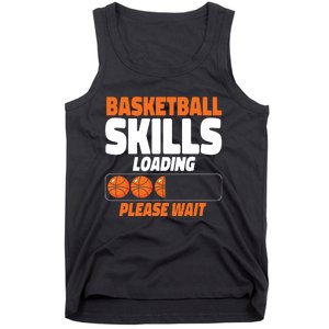 Basketball Bball Basketball Skills Loading Please Wait Tank Top