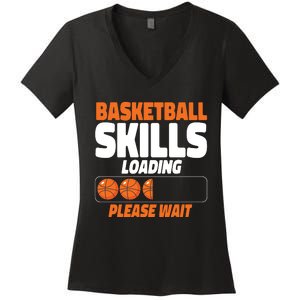 Basketball Bball Basketball Skills Loading Please Wait Women's V-Neck T-Shirt