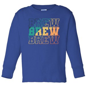 Beer Brewer Brew Your Own Beer Gift Toddler Long Sleeve Shirt