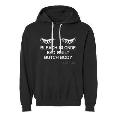 Bleach Blonde Bad Built Butch Body Garment-Dyed Fleece Hoodie