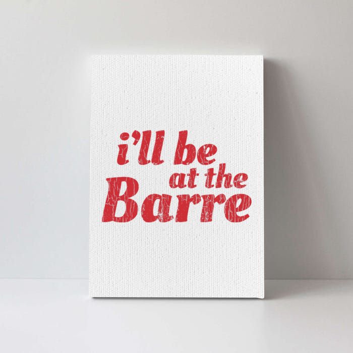 Barre Ballet Ballet Dancer Funny Gift Canvas