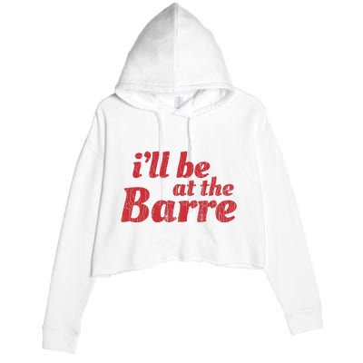 Barre Ballet Ballet Dancer Funny Gift Crop Fleece Hoodie