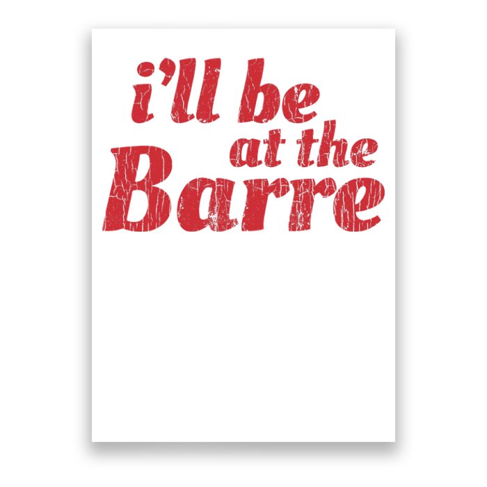 Barre Ballet Ballet Dancer Funny Gift Poster