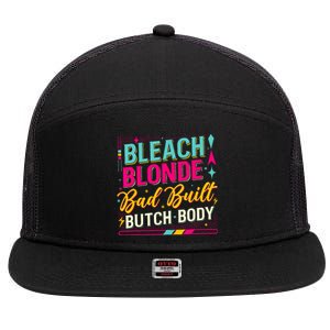 Beach Blonde Bad Built Butch Body Funny Council 7 Panel Mesh Trucker Snapback Hat