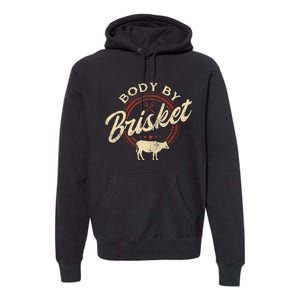 Body By Brisket Pitmaster Bbq Lover Smoker Grilling Premium Hoodie