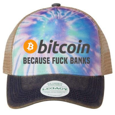 Bitcoin Bitcoin Because Fuck Banks Legacy Tie Dye Trucker Hat