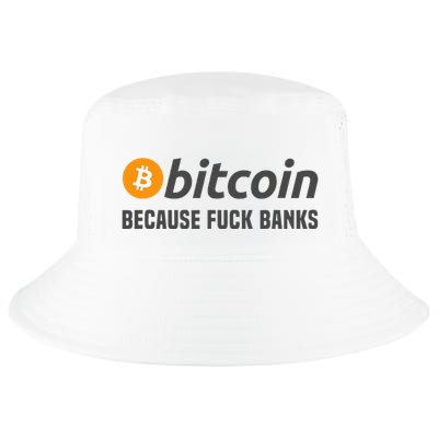 Bitcoin Bitcoin Because Fuck Banks Cool Comfort Performance Bucket Hat