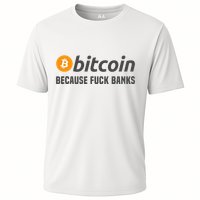 Bitcoin Bitcoin Because Fuck Banks Cooling Performance Crew T-Shirt