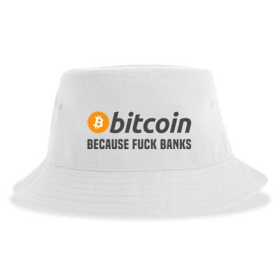 Bitcoin Bitcoin Because Fuck Banks Sustainable Bucket Hat