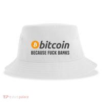 Bitcoin Bitcoin Because Fuck Banks Sustainable Bucket Hat