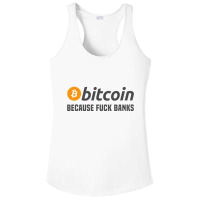Bitcoin Bitcoin Because Fuck Banks Ladies PosiCharge Competitor Racerback Tank