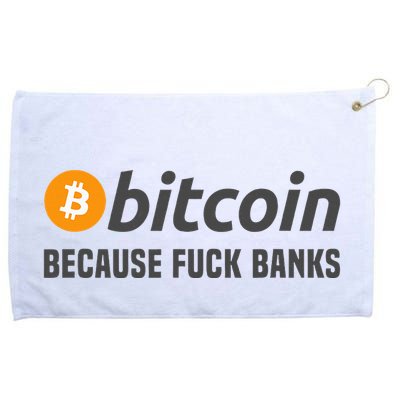 Bitcoin Bitcoin Because Fuck Banks Grommeted Golf Towel