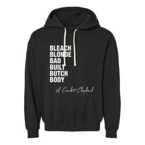 Bleached Blonde Bad Built Butch Body Funny Political Meme Garment-Dyed Fleece Hoodie