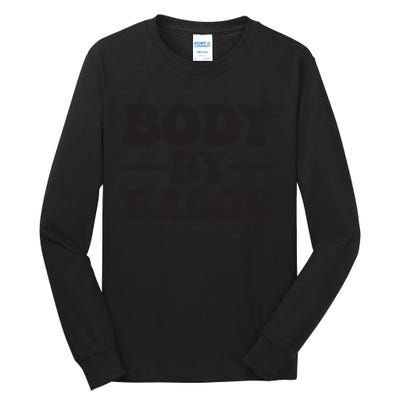 Body By Bacon Tall Long Sleeve T-Shirt