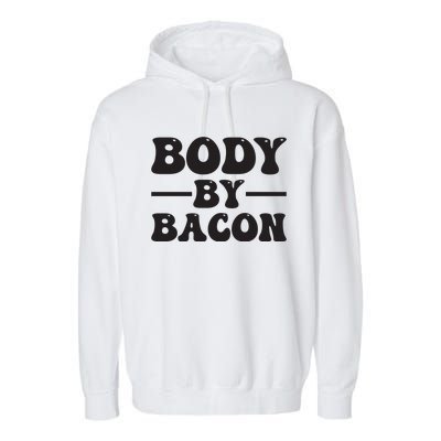 Body By Bacon Garment-Dyed Fleece Hoodie