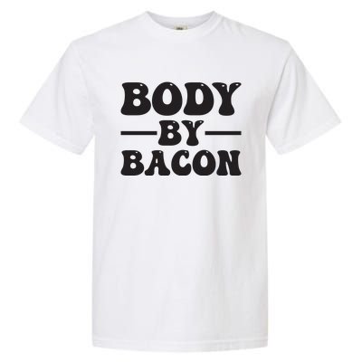 Body By Bacon Garment-Dyed Heavyweight T-Shirt