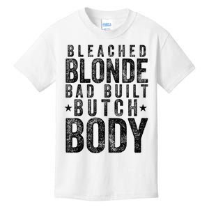 Bleached Blonde Bad Built Butch Body Meme Kids T-Shirt