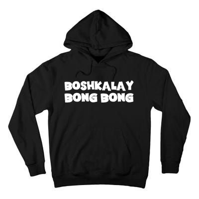 Boshkalay Bongbong Tall Hoodie